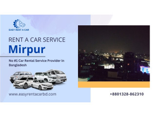 Rent A Car Service in Mirpur Hassle-Free Travel in Bangladesh.